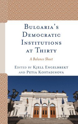 Bulgaria's Democratic Institutions at Thirty 1