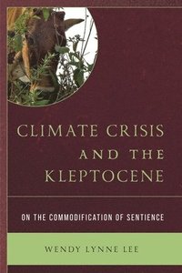 bokomslag Climate Crisis and the Kleptocene