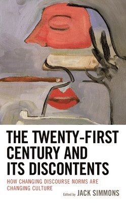 The Twenty-First Century and Its Discontents 1