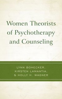 bokomslag Women Theorists of Psychotherapy and Counseling