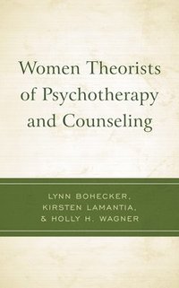 bokomslag Women Theorists of Psychotherapy and Counseling