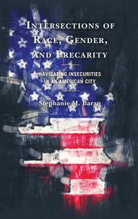 bokomslag Intersections of Race, Gender, and Precarity