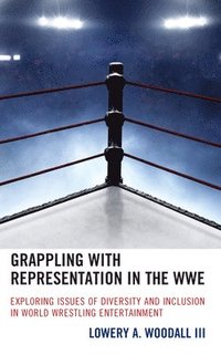 bokomslag Grappling with Representation in the WWE