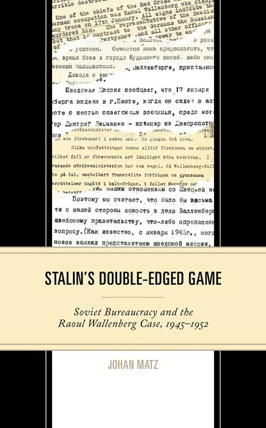 Johan Matz - Stalin's Double-Edged Game, Inbunden
