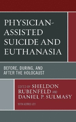 Physician-Assisted Suicide and Euthanasia 1