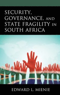 bokomslag Security, Governance, and State Fragility in South Africa
