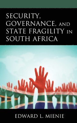 Security, Governance, and State Fragility in South Africa 1