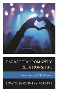 bokomslag Parasocial Romantic Relationships