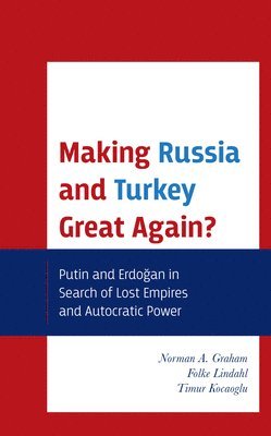 Making Russia and Turkey Great Again? 1