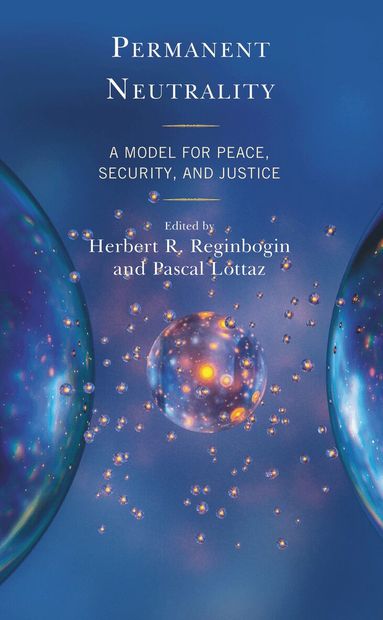 Herbert R. Reginbogin, Pascal Lottaz - Permanent Neutrality, Häftad