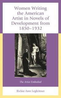 bokomslag Women Writing the American Artist in Novels of Development from 1850-1932