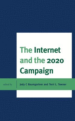 The Internet and the 2020 Campaign 1