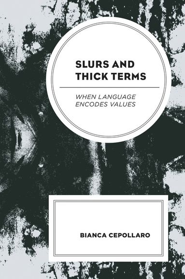 Bianca Cepollaro - Slurs and Thick Terms, Inbunden