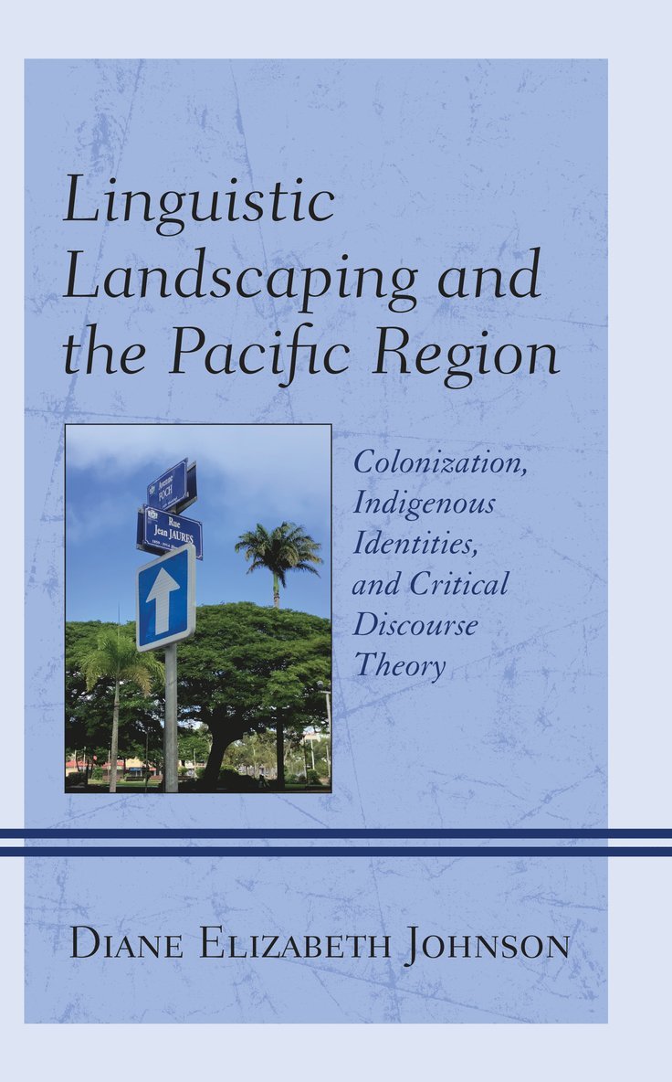 Diane Elizabeth Johnson - Linguistic Landscaping and the Pacific Region, Häftad