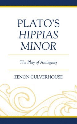 Zenon Culverhouse - Plato's Hippias Minor, Inbunden