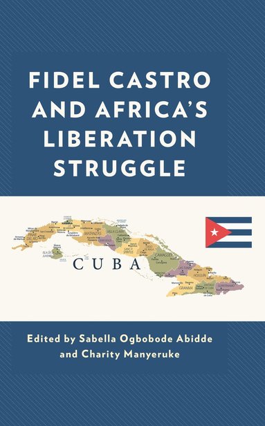 bokomslag Fidel Castro and Africas Liberation Struggle