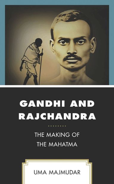 Uma Majmudar - Gandhi and Rajchandra, Inbunden