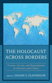 bokomslag The Holocaust across Borders