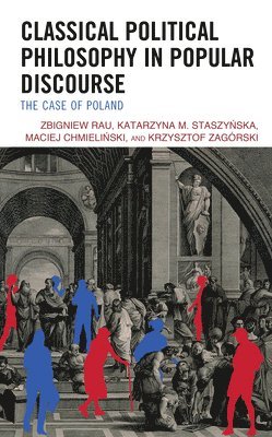 Classical Political Philosophy in Popular Discourse 1