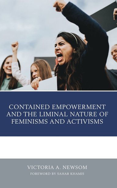 bokomslag Contained Empowerment and the Liminal Nature of Feminisms and Activisms