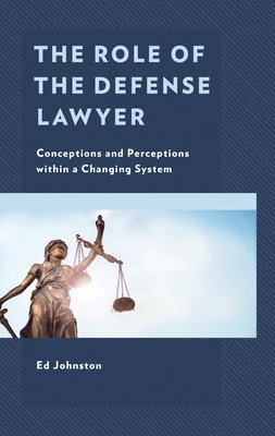 bokomslag Role of the Defense Lawyer