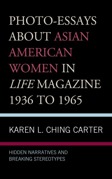 bokomslag Photo-Essays about Asian American Women in Life Magazine 1936 to 1965