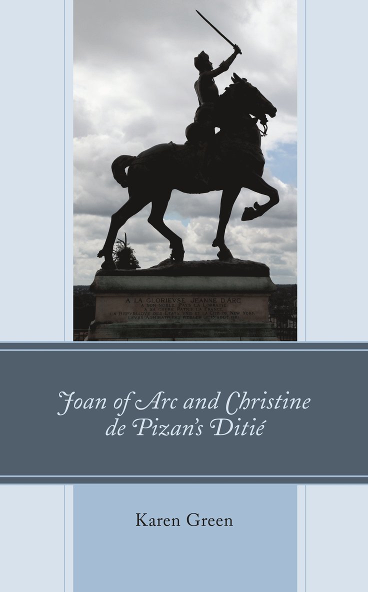Karen Green - Joan of Arc and Christine de Pizan's Ditié, Inbunden