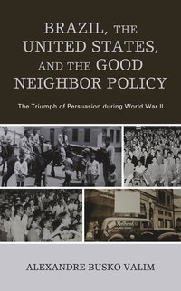 bokomslag Brazil, the United States, and the Good Neighbor Policy