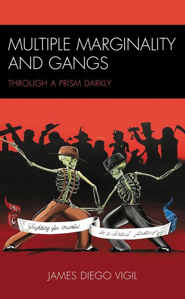 James Diego Vigil - Multiple Marginality and Gangs, Inbunden
