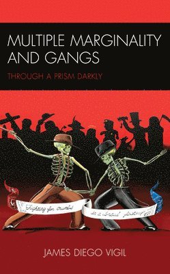 Multiple Marginality and Gangs 1