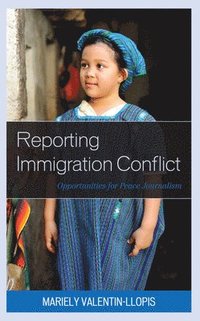bokomslag Reporting Immigration Conflict