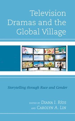 Television Dramas and the Global Village 1