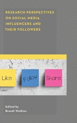 Research Perspectives on Social Media Influencers and their Followers 1