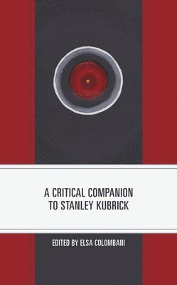 bokomslag A Critical Companion to Stanley Kubrick