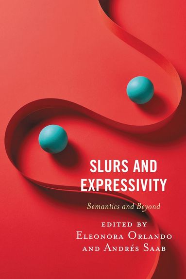 Eleonora Orlando, Andrés Saab - Slurs and Expressivity, Inbunden