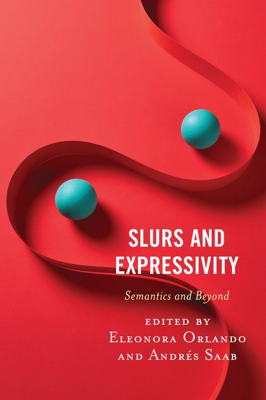 Eleonora Orlando, Andrés Saab - Slurs and Expressivity, Häftad