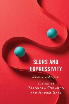 Slurs and Expressivity 1