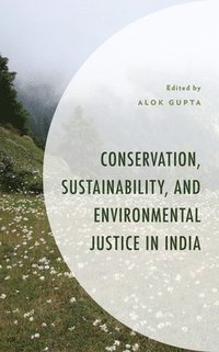 bokomslag Conservation, Sustainability, and Environmental Justice in India