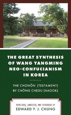 The Great Synthesis of Wang Yangming Neo-Confucianism in Korea 1