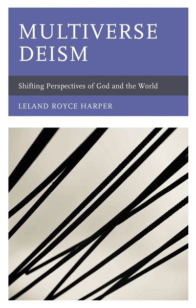 Leland Harper - Multiverse Deism, Häftad