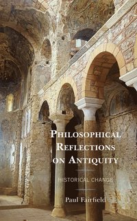 bokomslag Philosophical Reflections on Antiquity