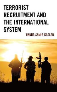 bokomslag Terrorist Recruitment and the International System