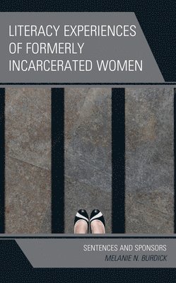 Literacy Experiences of Formerly Incarcerated Women 1