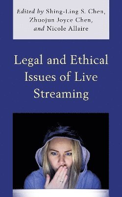 bokomslag Legal and Ethical Issues of Live Streaming