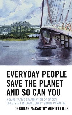 Everyday People Save the Planet and So Can You 1