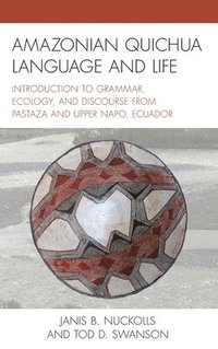 bokomslag Amazonian Quichua Language and Life