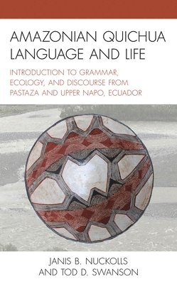 Amazonian Quichua Language and Life 1