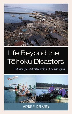 Life Beyond the Tohoku Disasters 1