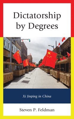 Steven P. Feldman, Steven P. Feldman, Steven P. Feldman - Dictatorship by Degrees, Inbunden