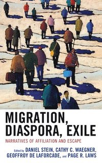 bokomslag Migration, Diaspora, Exile